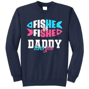 Gender Reveal ideas fishe or fishe Daddy loves you Fishing Sweatshirt