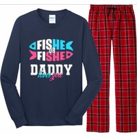 Gender Reveal ideas fishe or fishe Daddy loves you Fishing Long Sleeve Pajama Set