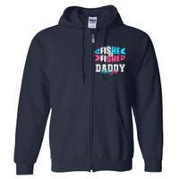 Gender Reveal ideas fishe or fishe Daddy loves you Fishing Full Zip Hoodie