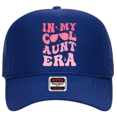 Groovy Retro In My Cool Aunt Era Meaningful Gift Cool Funny Gift For Auntie Gift High Crown Mesh Back Trucker Hat