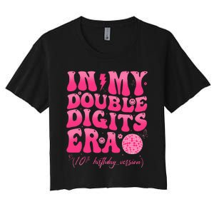 Groovy Retro In My Double Digits Era 10th Birthday Version Women's Crop Top Tee