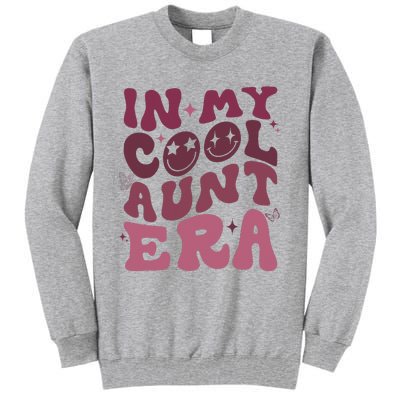 Groovy Retro In My Cool Aunt Era  Cool Gifts For Auntie  Tall Sweatshirt