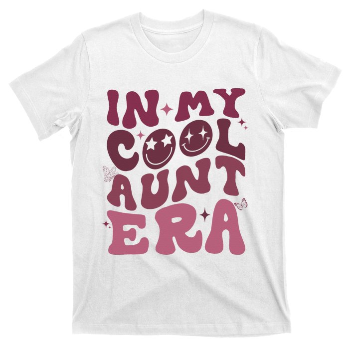 Groovy Retro In My Cool Aunt Era  Cool Gifts For Auntie  T-Shirt