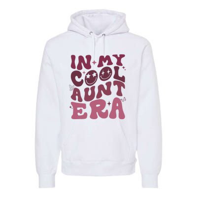 Groovy Retro In My Cool Aunt Era  Cool Gifts For Auntie  Premium Hoodie