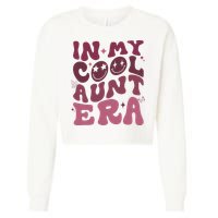 Groovy Retro In My Cool Aunt Era  Cool Gifts For Auntie  Cropped Pullover Crew