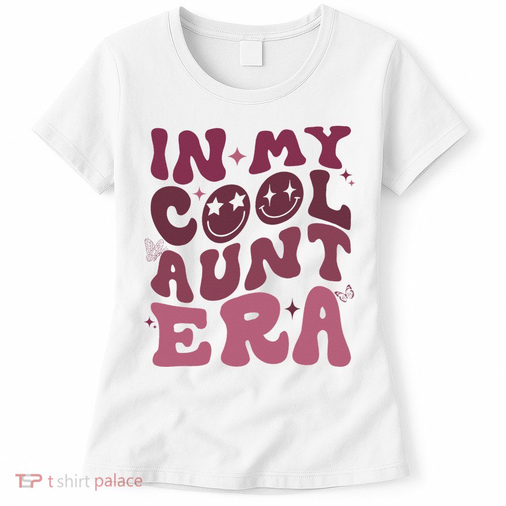 Groovy Retro In My Cool Aunt Era  Cool Gifts For Auntie  Womens T-Shirt