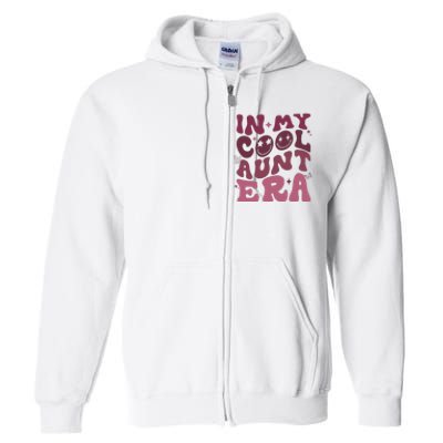 Groovy Retro In My Cool Aunt Era  Cool Gifts For Auntie  Full Zip Hoodie