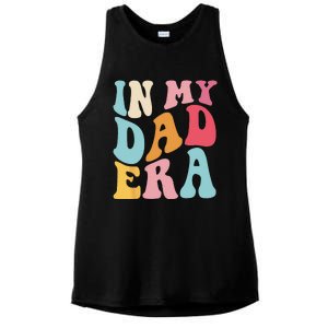 Groovy Retro In My Dad Era Fathers Day Daddy Father Life Ladies PosiCharge Tri-Blend Wicking Tank