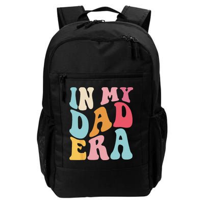 Groovy Retro In My Dad Era Fathers Day Daddy Father Life Backpack