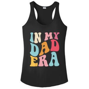 Groovy Retro In My Dad Era Fathers Day Daddy Father Life Ladies PosiCharge Competitor Racerback Tank