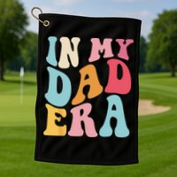 Groovy Retro In My Dad Era Fathers Day Daddy Father Life Golf Towel