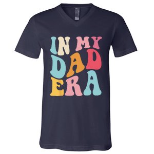 Groovy Retro In My Dad Era Fathers Day Daddy Father Life V-Neck T-Shirt