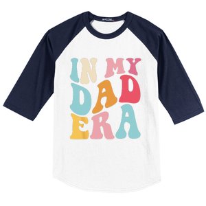 Groovy Retro In My Dad Era Fathers Day Daddy Father Life Baseball Sleeve Shirt