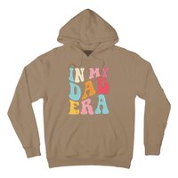 Groovy Retro In My Dad Era Fathers Day Daddy Father Life Hoodie