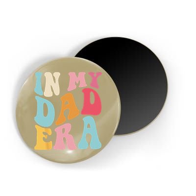 Groovy Retro In My Dad Era Fathers Day Daddy Father Life Magnet