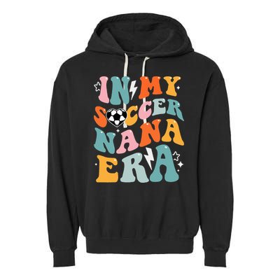 Groovy Retro In My Soccer Nana Era Funny Soccer Garment-Dyed Fleece Hoodie