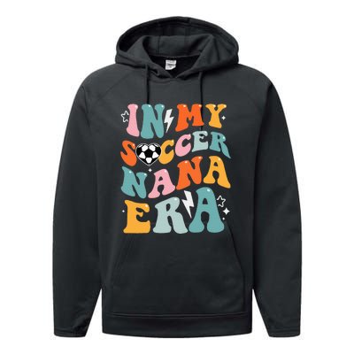 Groovy Retro In My Soccer Nana Era Funny Soccer Performance Fleece Hoodie