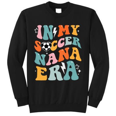 Groovy Retro In My Soccer Nana Era Funny Soccer Sweatshirt