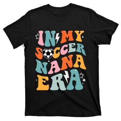 Groovy Retro In My Soccer Nana Era Funny Soccer T-Shirt