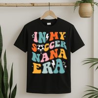 Groovy Retro In My Soccer Nana Era Funny Soccer T-Shirt