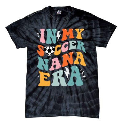 Groovy Retro In My Soccer Nana Era Funny Soccer Tie-Dye T-Shirt