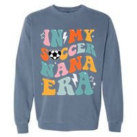 Groovy Retro In My Soccer Nana Era Funny Soccer Garment-Dyed Sweatshirt