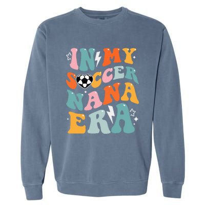 Groovy Retro In My Soccer Nana Era Funny Soccer Garment-Dyed Sweatshirt