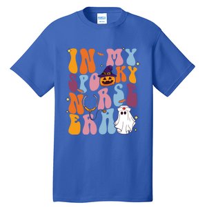 Groovy Retro In My Spooky Nurse Era Spooky Nurse Halloween Funny Gift Tall T-Shirt