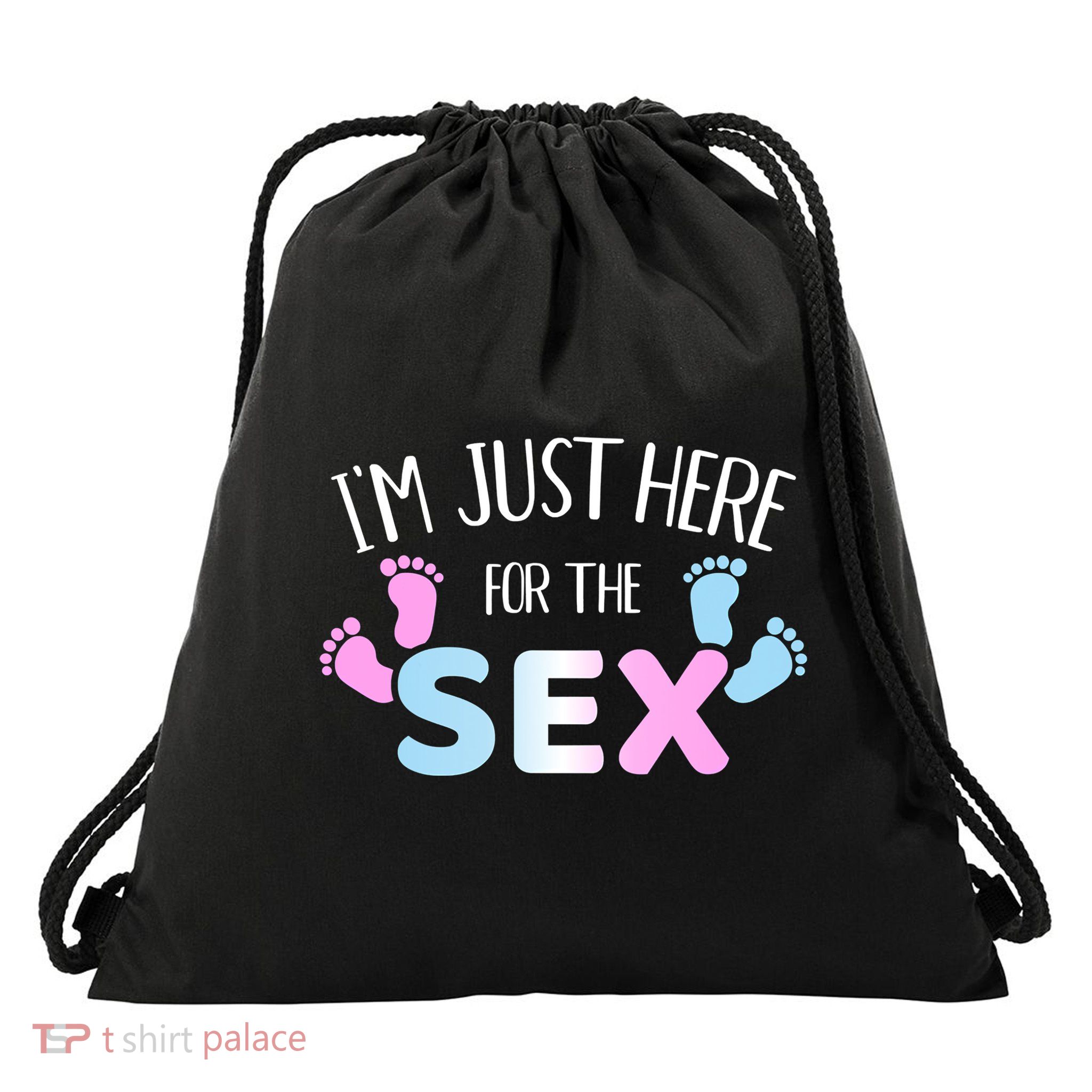 Gender Reveal I'm Here Just For The Sex Gift Drawstring Bag