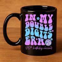 Groovy Retro In My Double Digits Era 10th Birthday Version 11oz C Handle Ceramic Mug