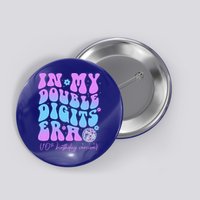 Groovy Retro In My Double Digits Era 10th Birthday Version Button