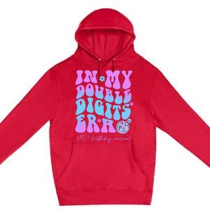 Groovy Retro In My Double Digits Era 10th Birthday Version Premium Pullover Hoodie