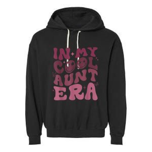 Groovy Retro In My Cool Aunt Era Cool Gifts For Auntie Garment-Dyed Fleece Hoodie