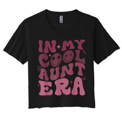 Groovy Retro In My Cool Aunt Era Cool Gifts For Auntie Crop Top
