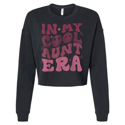 Groovy Retro In My Cool Aunt Era Cool Gifts For Auntie Cropped Pullover Crew