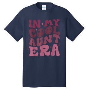 Groovy Retro In My Cool Aunt Era Cool Gifts For Auntie Tall T-Shirt