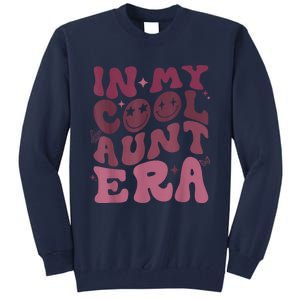 Groovy Retro In My Cool Aunt Era Cool Gifts For Auntie Tall Sweatshirt