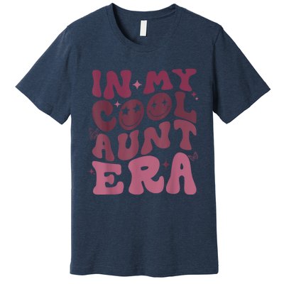 Groovy Retro In My Cool Aunt Era Cool Gifts For Auntie Premium T-Shirt