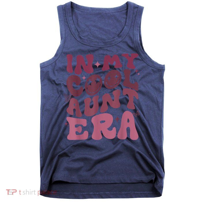 Groovy Retro In My Cool Aunt Era Cool Gifts For Auntie Tank Top