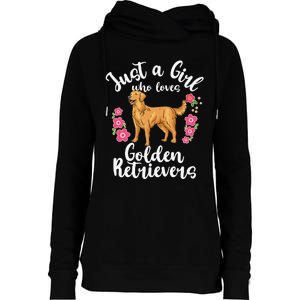 Golden Retriever Just a Who Loves Golden Retrievers Womens Funnel Neck Pullover Hood