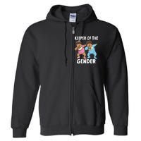 Gender Reveal Keeper of the Gender Full Zip Hoodie