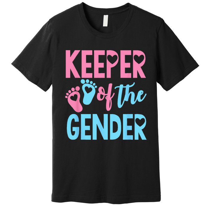 Gender Reveal Keeper Of The Gender Gender Reveal Premium T-Shirt