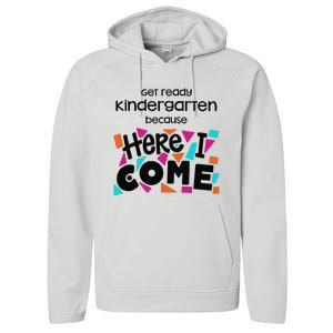 Get ready kindergarten because here I come Performance Fleece Hoodie