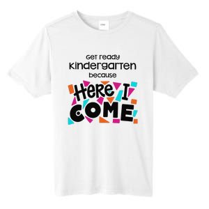 Get ready kindergarten because here I come Tall Fusion ChromaSoft Performance T-Shirt