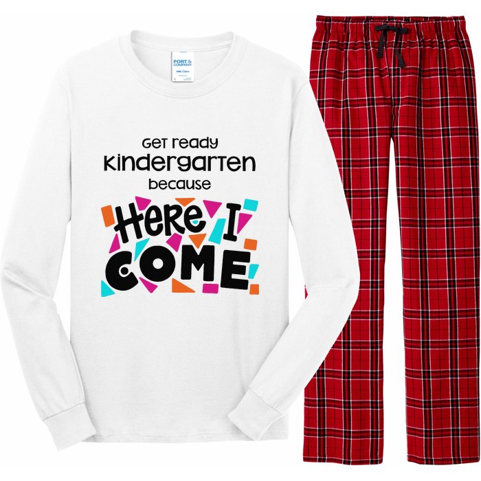 Get ready kindergarten because here I come Long Sleeve Pajama Set