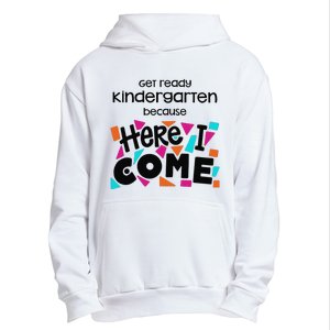 Get ready kindergarten because here I come Urban Pullover Hoodie