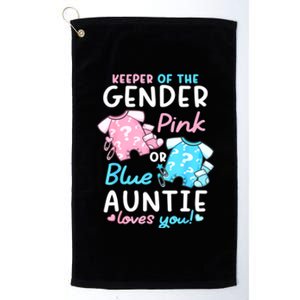 Gender Reveal Keeper Of The Gender Pink Or Blue Auntie Platinum Collection Golf Towel