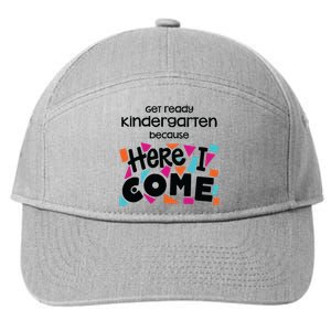 Get Ready Kindergarten Because Here I Come 7-Panel Snapback Hat