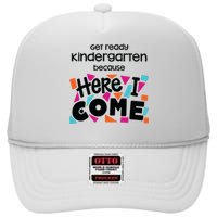 Get Ready Kindergarten Because Here I Come High Crown Mesh Back Trucker Hat