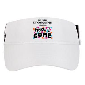 Get Ready Kindergarten Because Here I Come Adult Drive Performance Visor